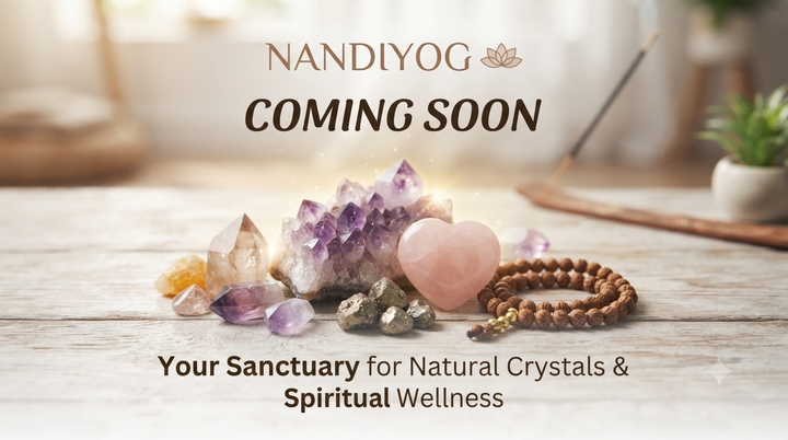 Coming Soon: Welcome to Nandiyog.in – Your Sanctuary for Natural Crystals and Spiritual Wellness